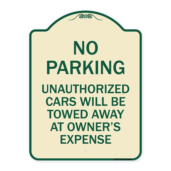No Parking Unauthorized Cars Will Towed Away Owners Expense Alum Sign, 18" L, 24" H, TG-1824-23648